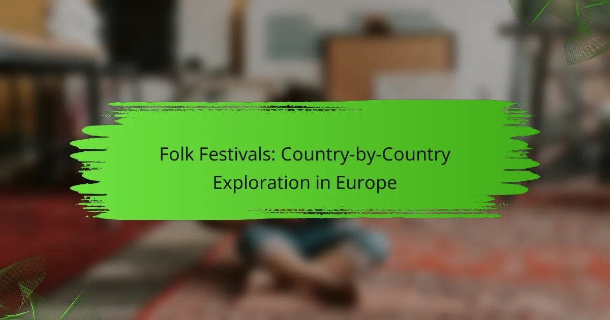 Folk Festivals: Country-by-Country Exploration in Europe