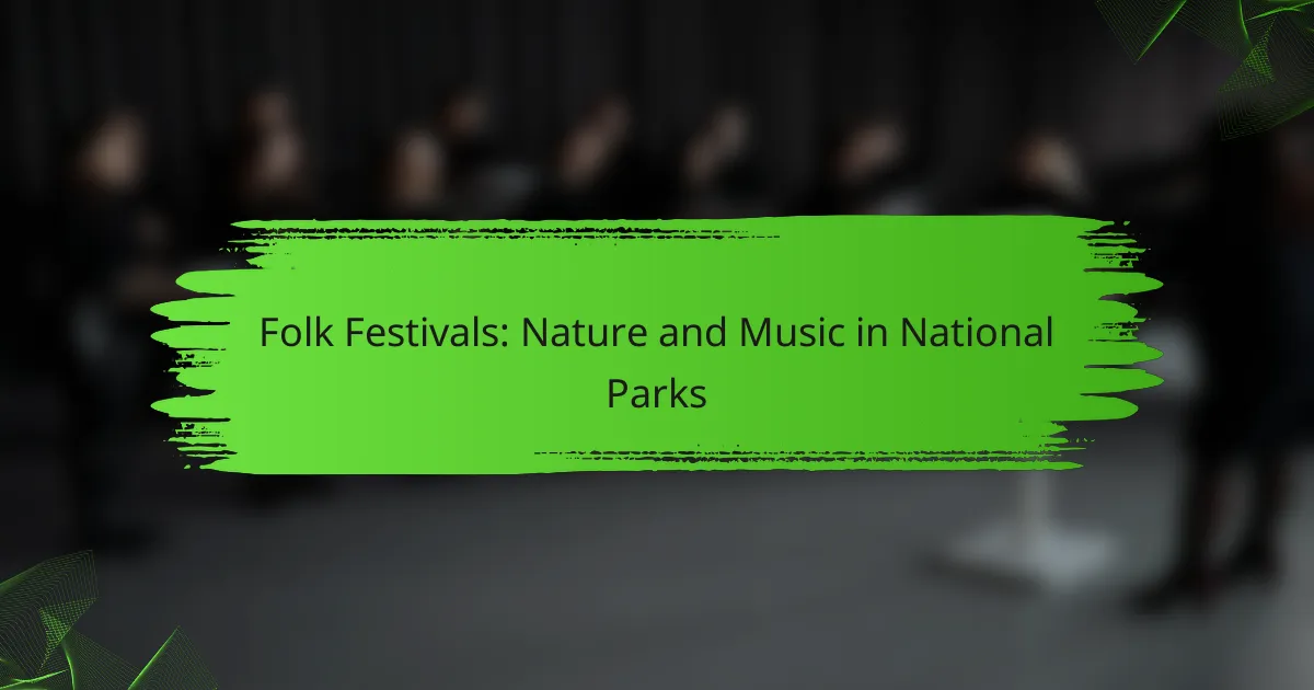 Folk Festivals: Nature and Music in National Parks