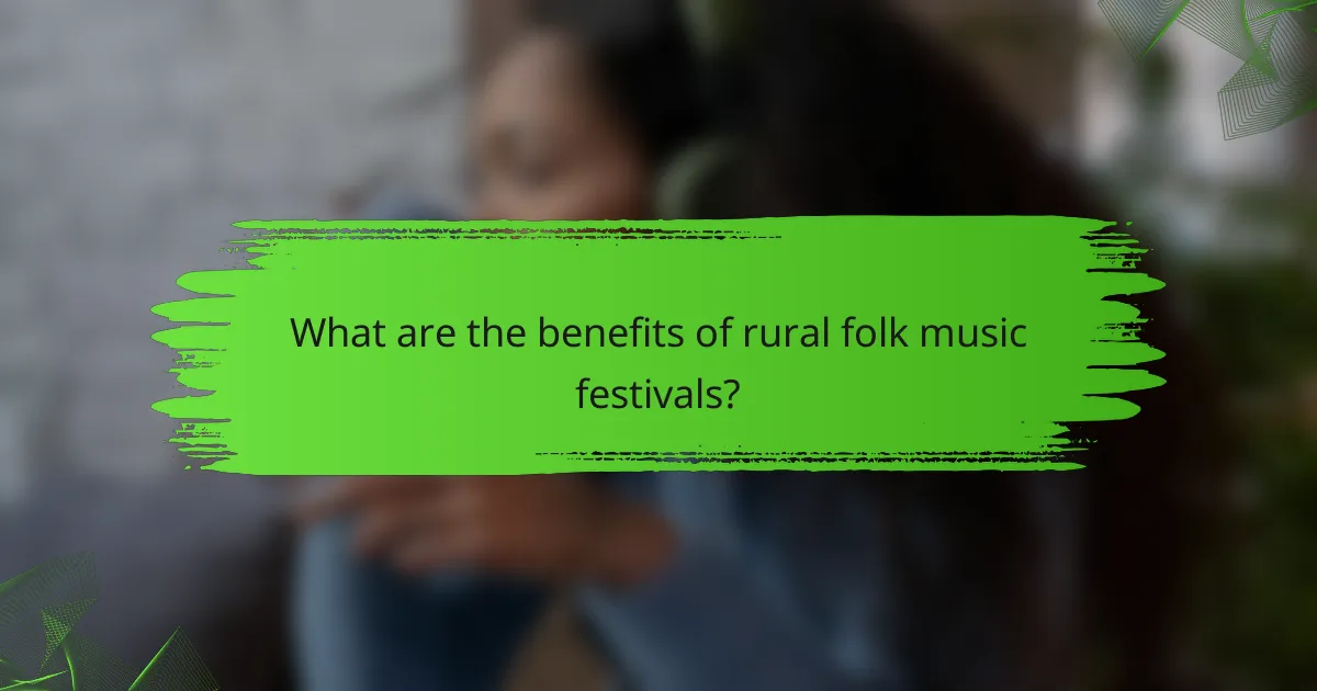 What are the benefits of rural folk music festivals?
