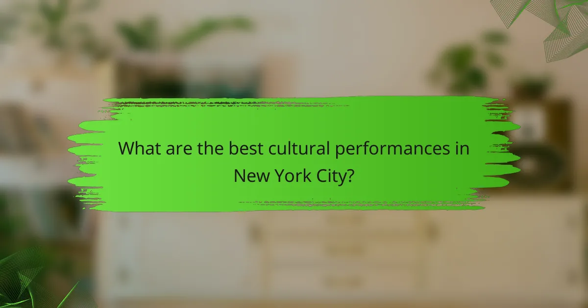 What are the best cultural performances in New York City?
