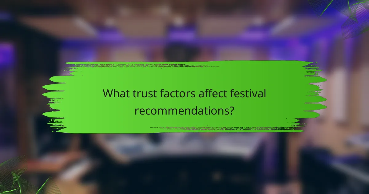 What trust factors affect festival recommendations?